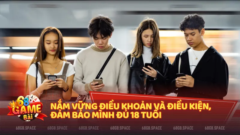 68 game bài và chính sách miễn trừ trách nhiệm: Nắm vững điều khoản và điều kiện, đảm bảo mình đủ 18 tuổi và hiểu biết về các quy định pháp lý tại quốc gia cư trú.
