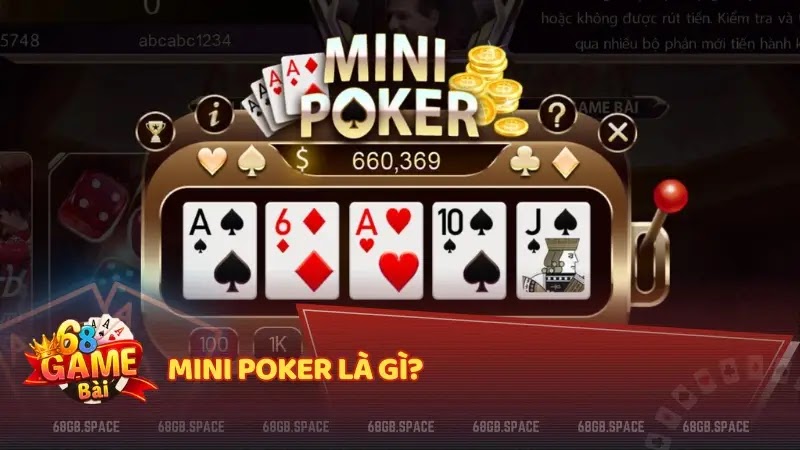 Mini Poker là gì?