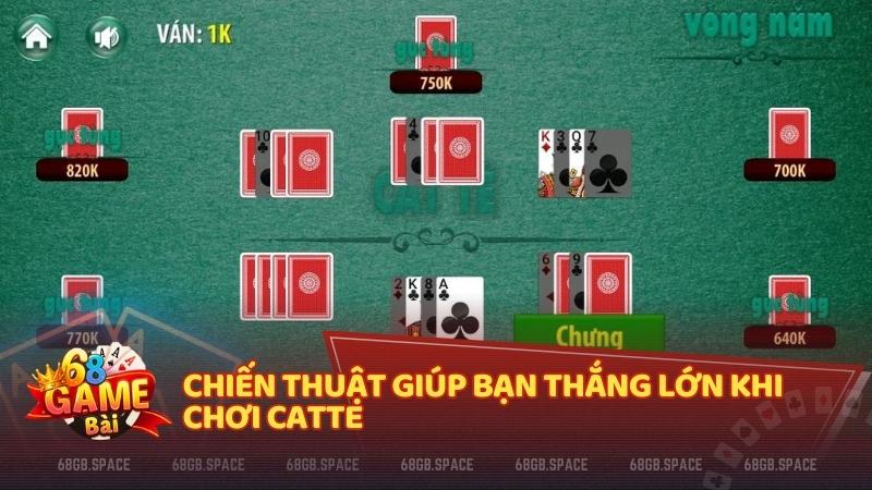 Nắm trọn bí kíp – Thắng lớn mọi ván bài Catte cùng chiến thuật đỉnh cao