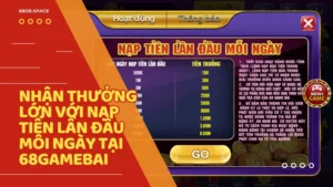 Chương trình nạp tiền lần đầu mỗi ngày là bước đệm giúp bạn chơi game hiệu quả và có lợi nhuận ổn định
