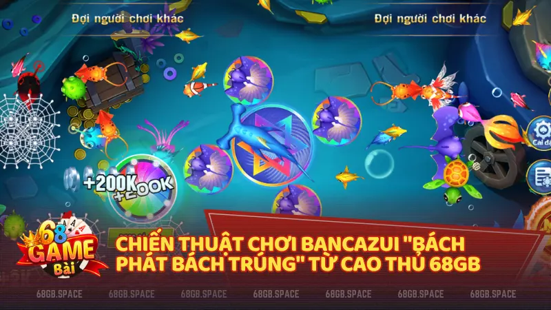 Bí kíp chọn đạn và kỹ thuật săn Boss nhận thưởng lớn tại 68gb